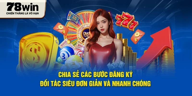 Chia sẻ các bước đăng ký đối tác siêu đơn giản và nhanh chóng 